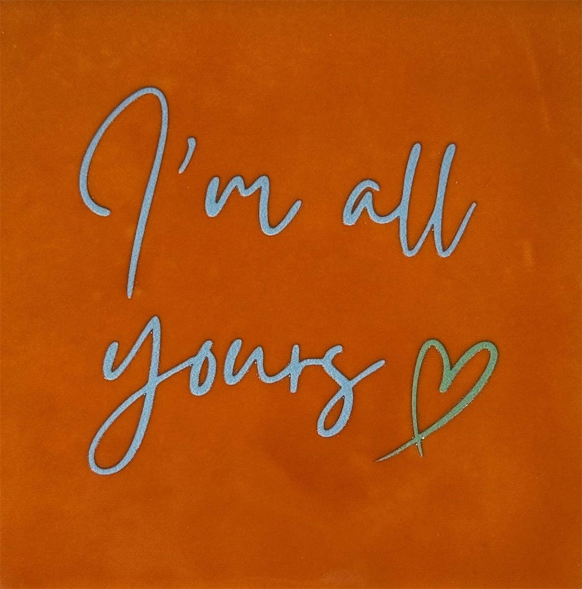 Tile I´m all yours