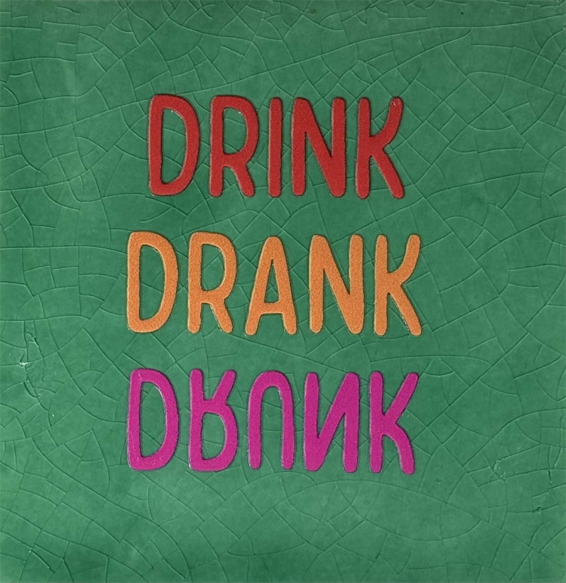 Tile Drink drank drunk