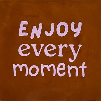 Tile Enjoy every moment