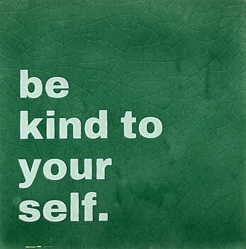 Tile Be kind to yourself