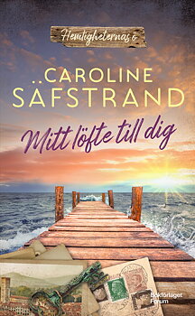Caroline Säfstrand : Mitt löfte till dig