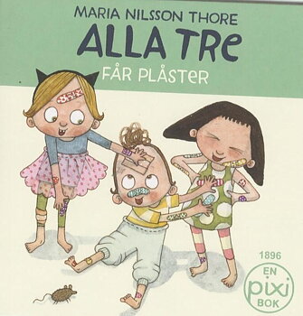 PIXI bok, Alla tre får plåster