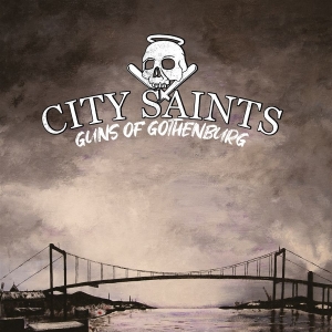 City Saints - Guns of Gothenburg - LP