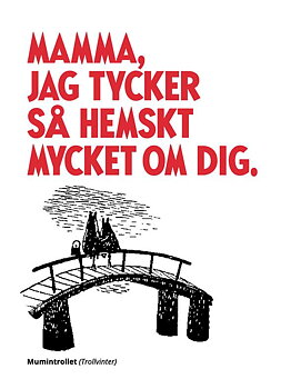 Folded Moomin Card - Mamma, jag tycker så hemskt mycket om dig