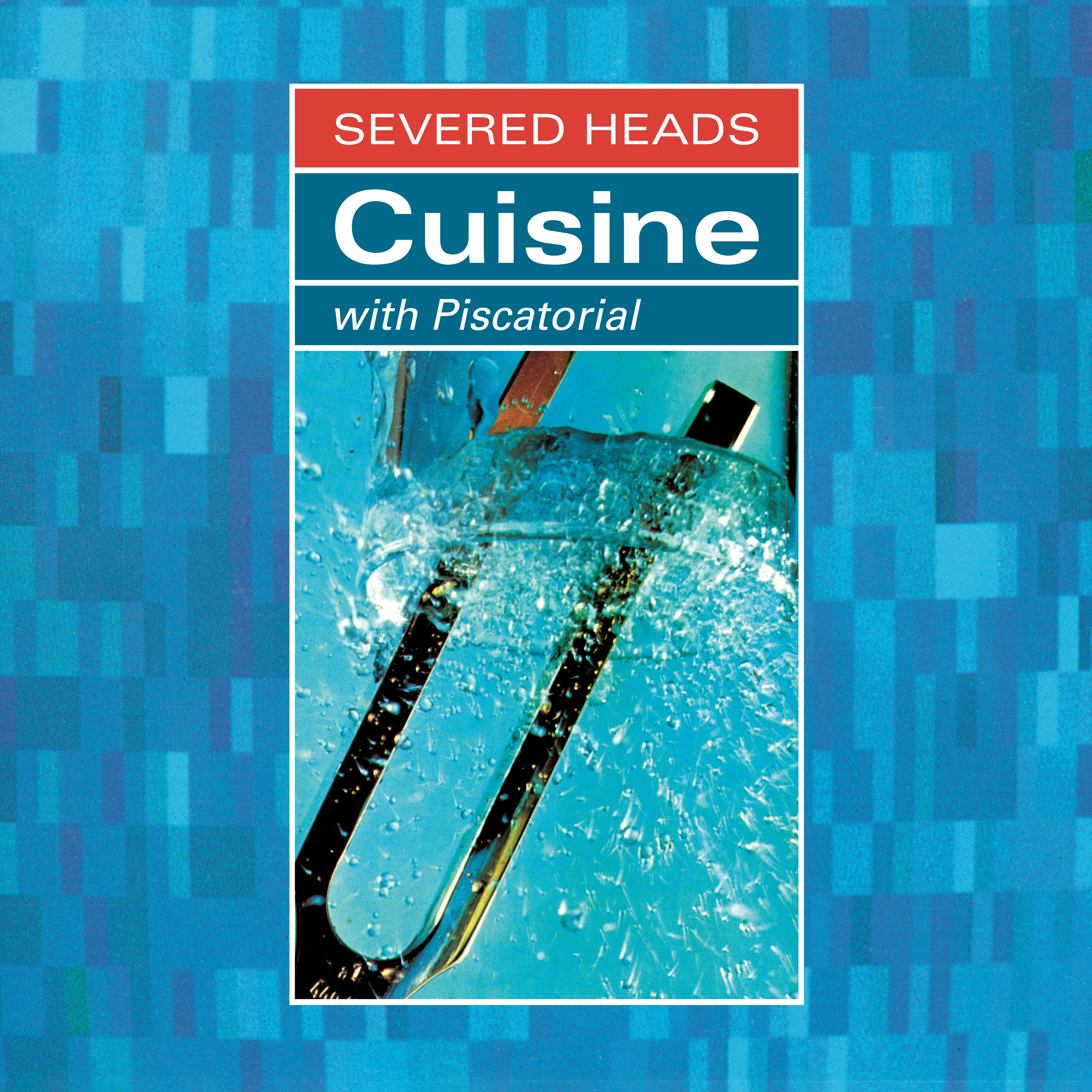 Severed Heads - Cuisine (With Piscatorial) / Dark Entries