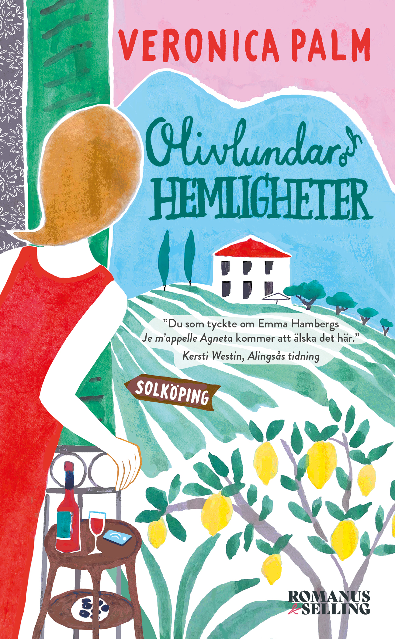 Veronica Palm : Olivlundar och  hemligheter