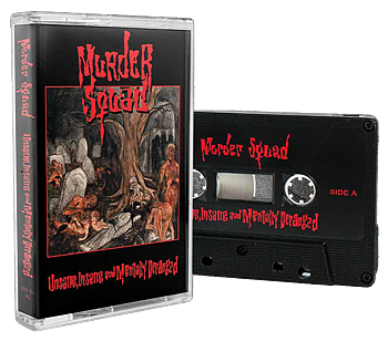 MURDER SQUAD - Unsane, Insane And Mentally Deranged KASSETT (PRE-ORDER)