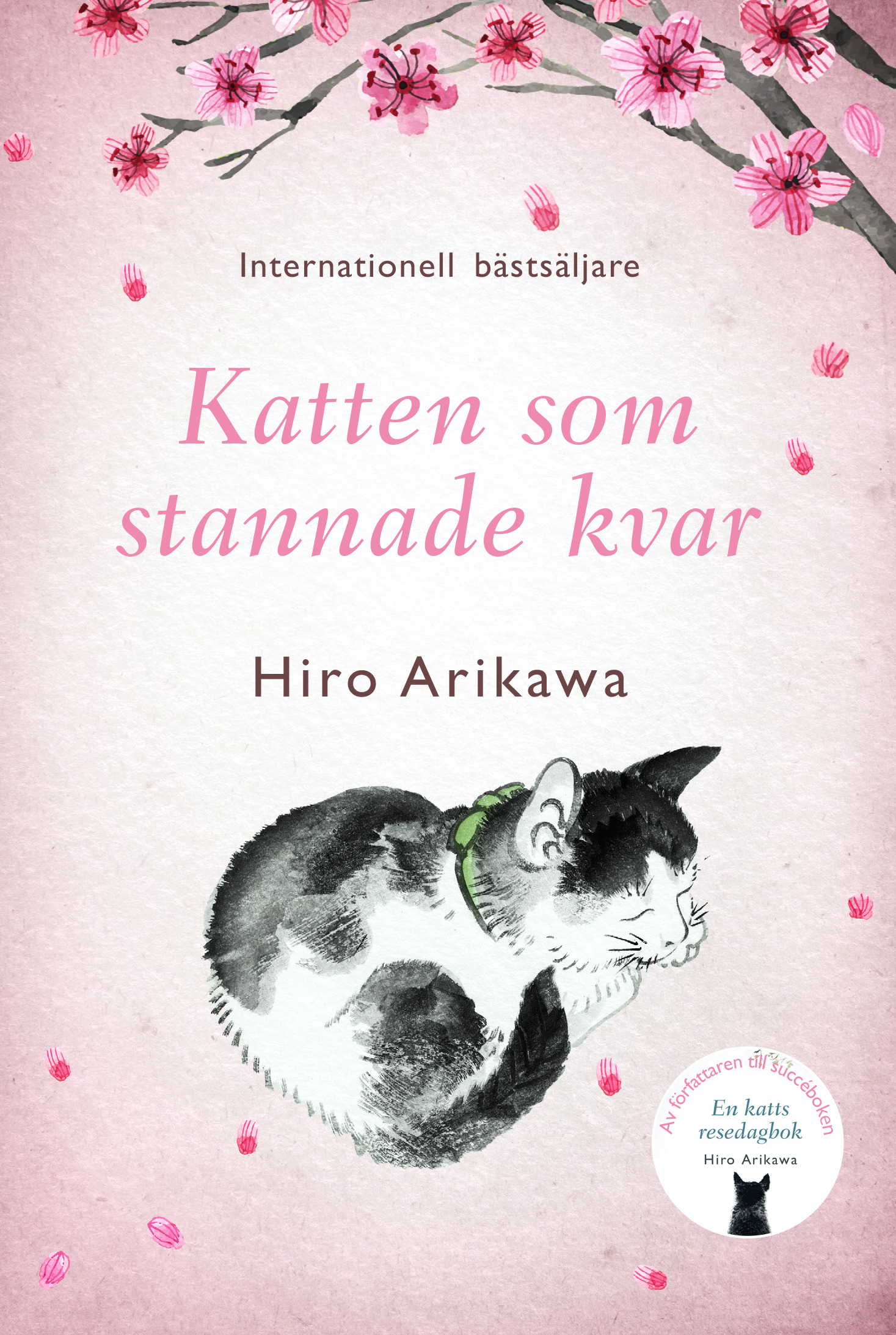 Hiro Arikawa : Katten som stannade kvar - Av författaren till succéboken En katts resedagbok