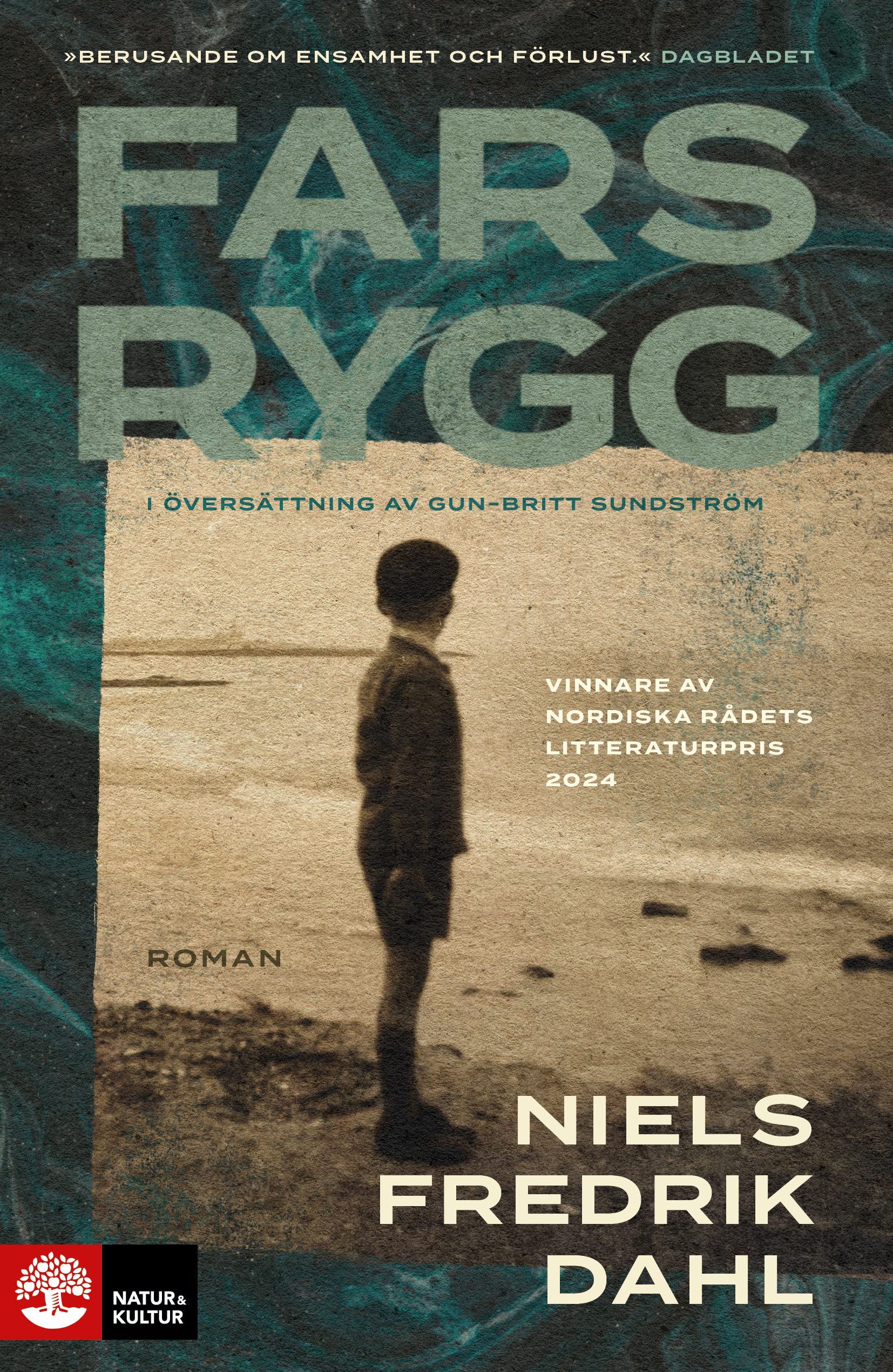Niels Fredrik Dahl : Fars rygg - Vinnare av Nordiska rådets litteraturpris 2024