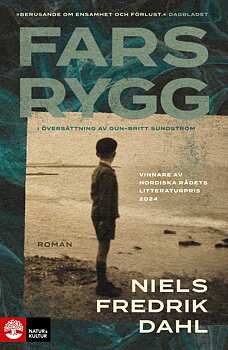 Niels Fredrik Dahl : Fars rygg - Vinnare av Nordiska rådets litteraturpris 2024