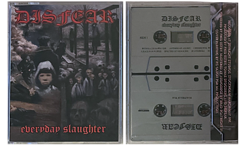 DISFEAR - Everyday Slaughter 2xKASSETT