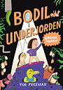 Bodil i Underjorden: Gröna faran
