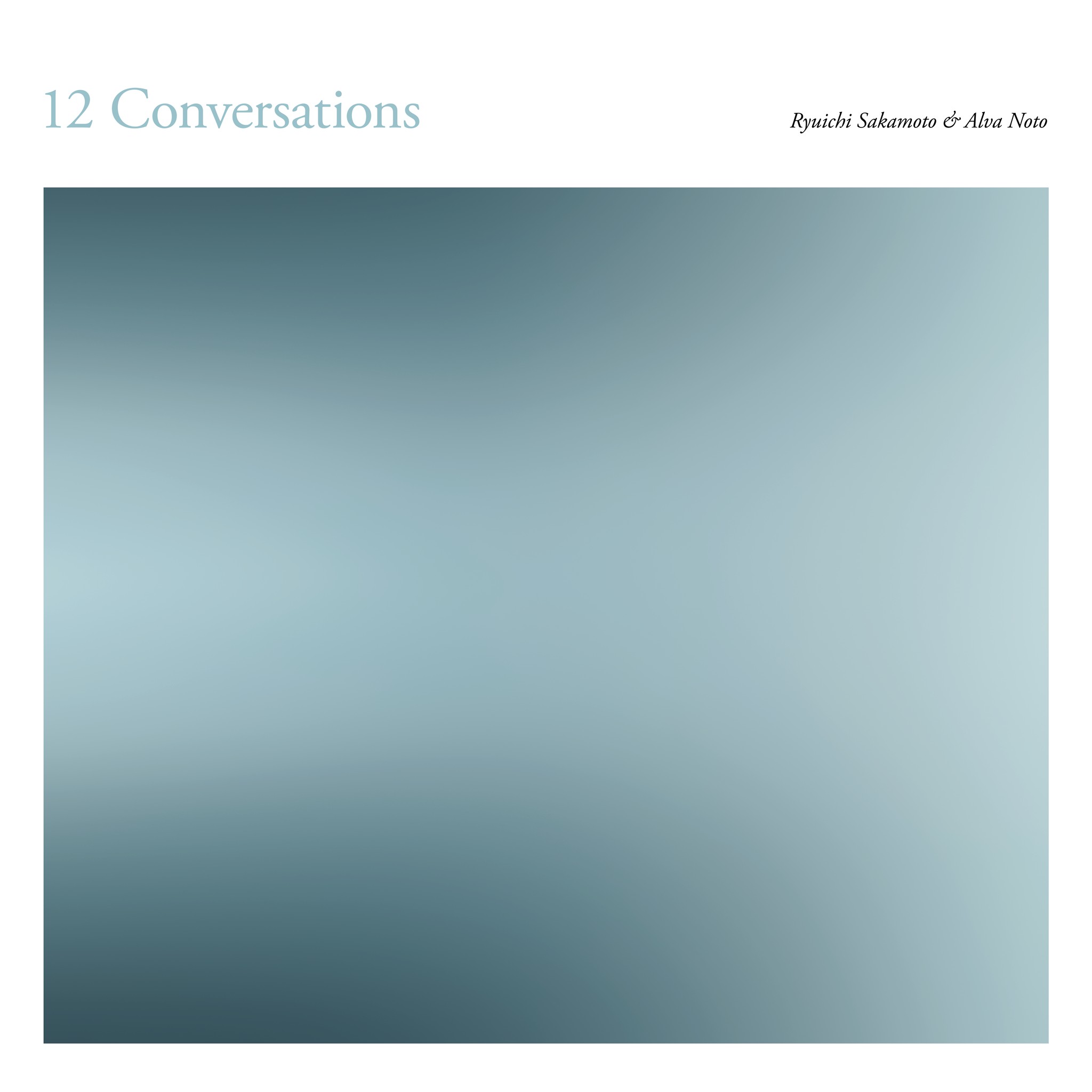 Ryuichi Sakamoto & Alva Noto - 12 Conversations 