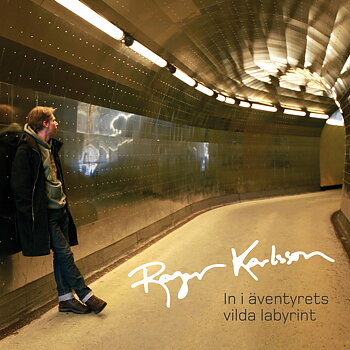 Roger Karlsson - In I Äventyrets Vilda Labyrint - CD
