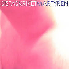 Sista Skriket - Martyren - CD