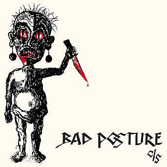 Bad Posture -1982 Demo & 12 Inch EP - LP