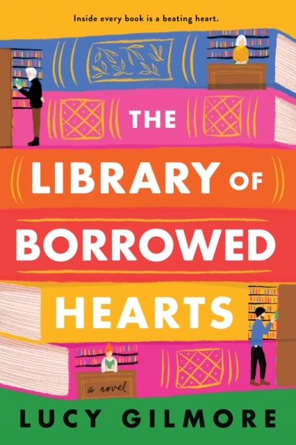 Lucy Gilmore : The Library of Borrowed Hearts