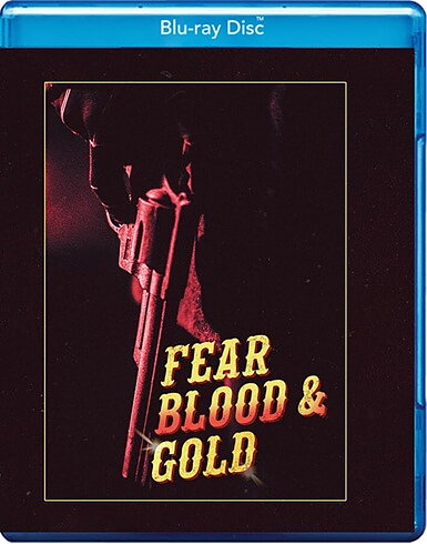 Fear Blood & Gold (BLU-RAY)