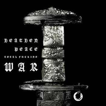 Heathen Peace - Total Fucking War - LP