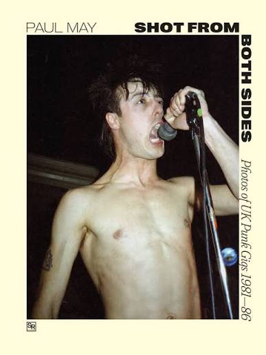Shot From Both Sides - Photos of UK Punk Gigs 1981-86 - Bok