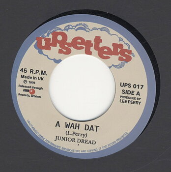 Junior Dread - A Wah Dat
