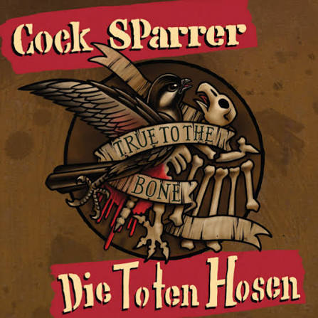 Cock Sparrer / Die Toten Hosen - True to the Bone – Split EP