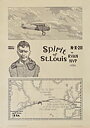 SPIRIT OF ST. LOUIS – CHARLES A. LINDBERGH