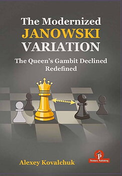 The Modernized Janowski Variation - The queen's gambit declined redefined