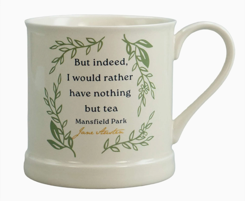 Pulteney Press : Jane Austen "But indeed I would rather have nothing but tea"   - Mugg 375 ml - 2
