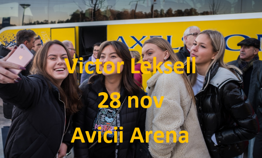 Victor Leksell  - 28 Nov -  Avicii Arena
