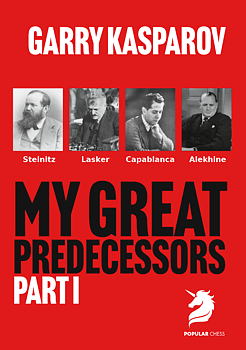 Garry Kasparov  -  Great Predecessors, Part 1 - Hårdpärm