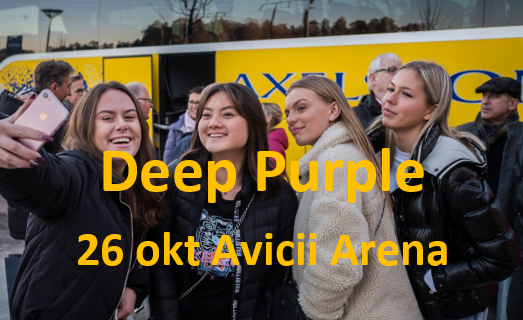 Deep Purple  - 26 Okt -  Avicii Arena