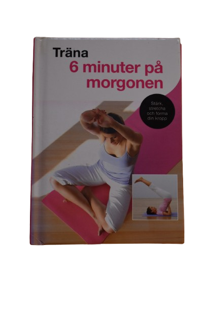 Träna 6 minuter på morgonen