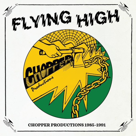 Flying High: Chopper Productions 1985-1991