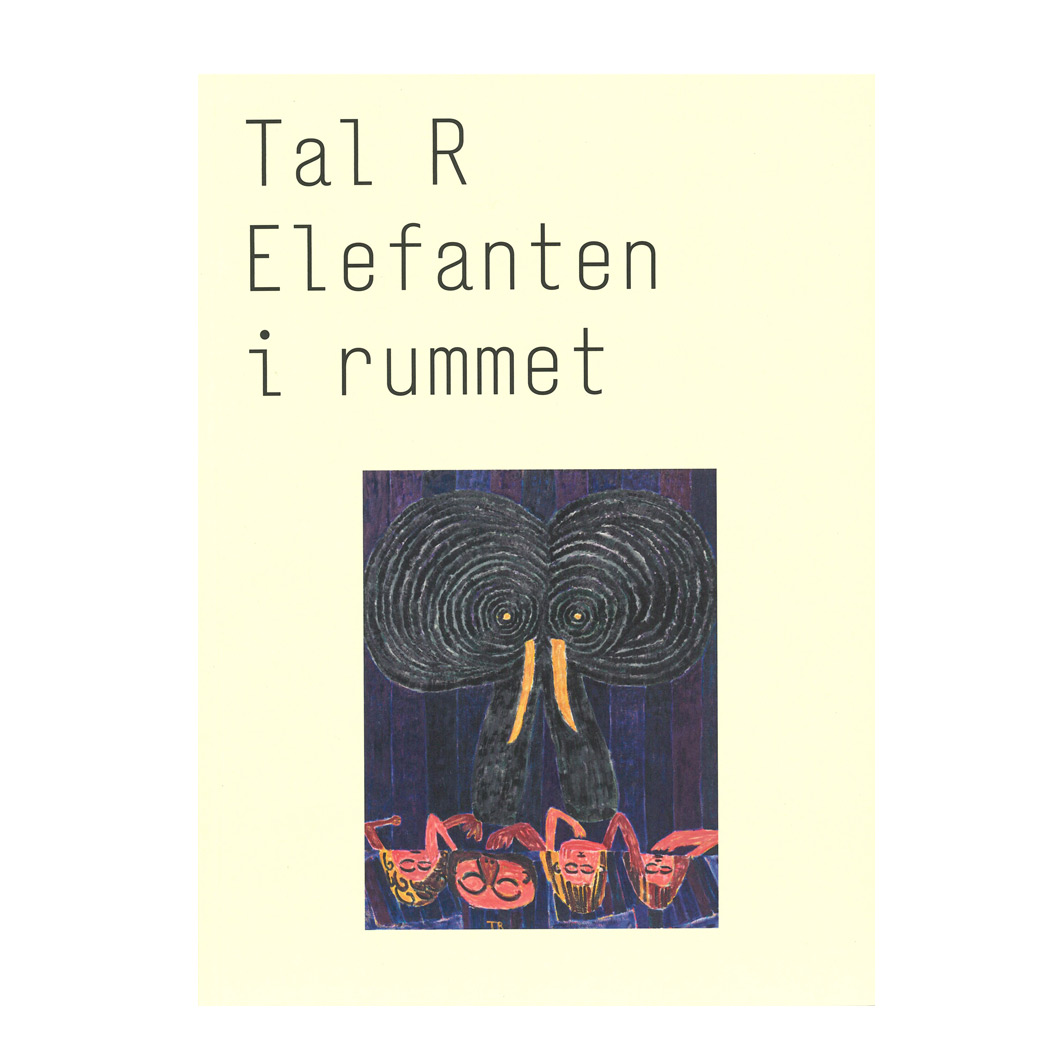 Tal R: Elefanten i rummet