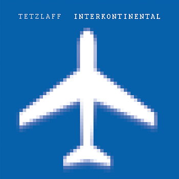 Tetzlaff - Interkontinental (LP, Ltd. Blue 180g Vinyl) 