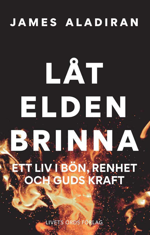 Låt elden brinna - James Aladiran