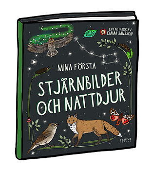 Mina första stjärnbilder och nattdjur