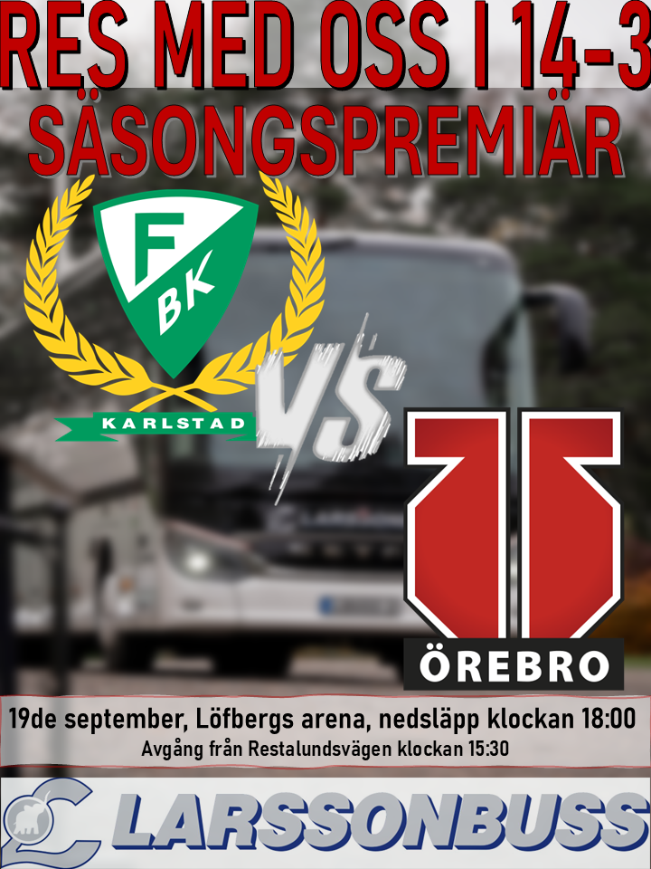 Bortaresa: SÄSONGSPREMIÄR Färjestad BK -  Örebro Hockey 19 september [SLUTSÅLD]