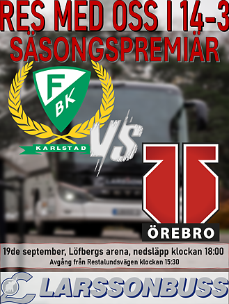 Bortaresa: SÄSONGSPREMIÄR Färjestad BK -  Örebro Hockey 19 september [SLUTSÅLD]
