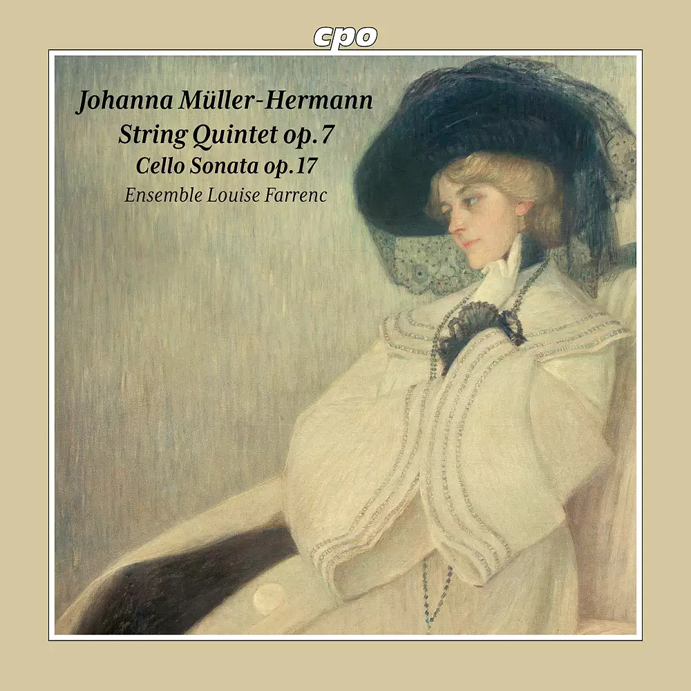 Johanna Müller-Hermann: String Quintet op.7 - Cello Sonata op.17