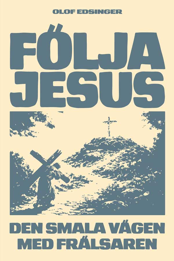 OLOF EDSINGER - Följa Jesus