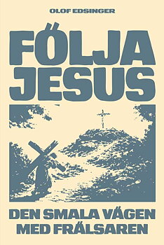OLOF EDSINGER - Följa Jesus