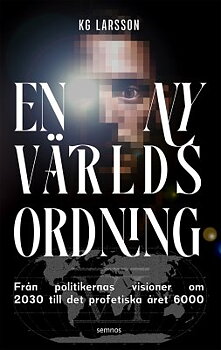 K G LARSSON - En ny världsordning