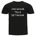 T-shirt - Jag gasar tills det rasar