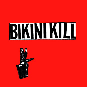 Bikini Kill – I Like Fucking / I Hate Danger - EP