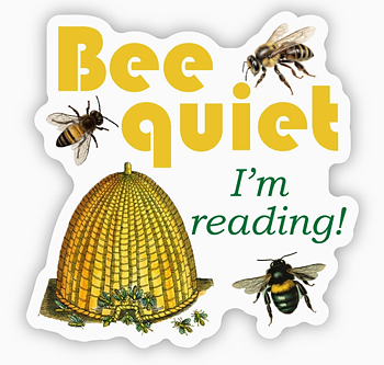 Fly Paper Products : Bee Quet, I'm Reading - Vinyl Sticker