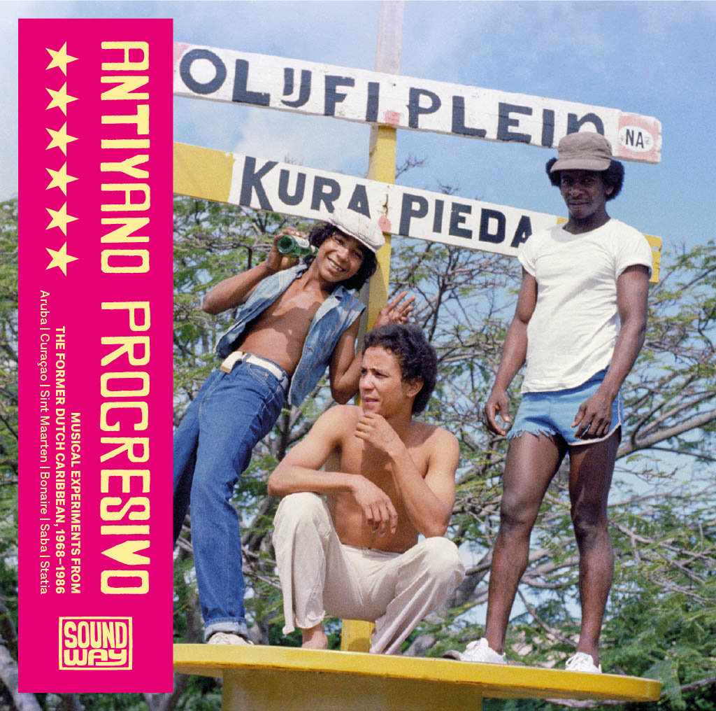 Va - Antiyano Progresivo - Musical Experiments From The Former Dutch Caribbean 1968-1986 / Soundway Records