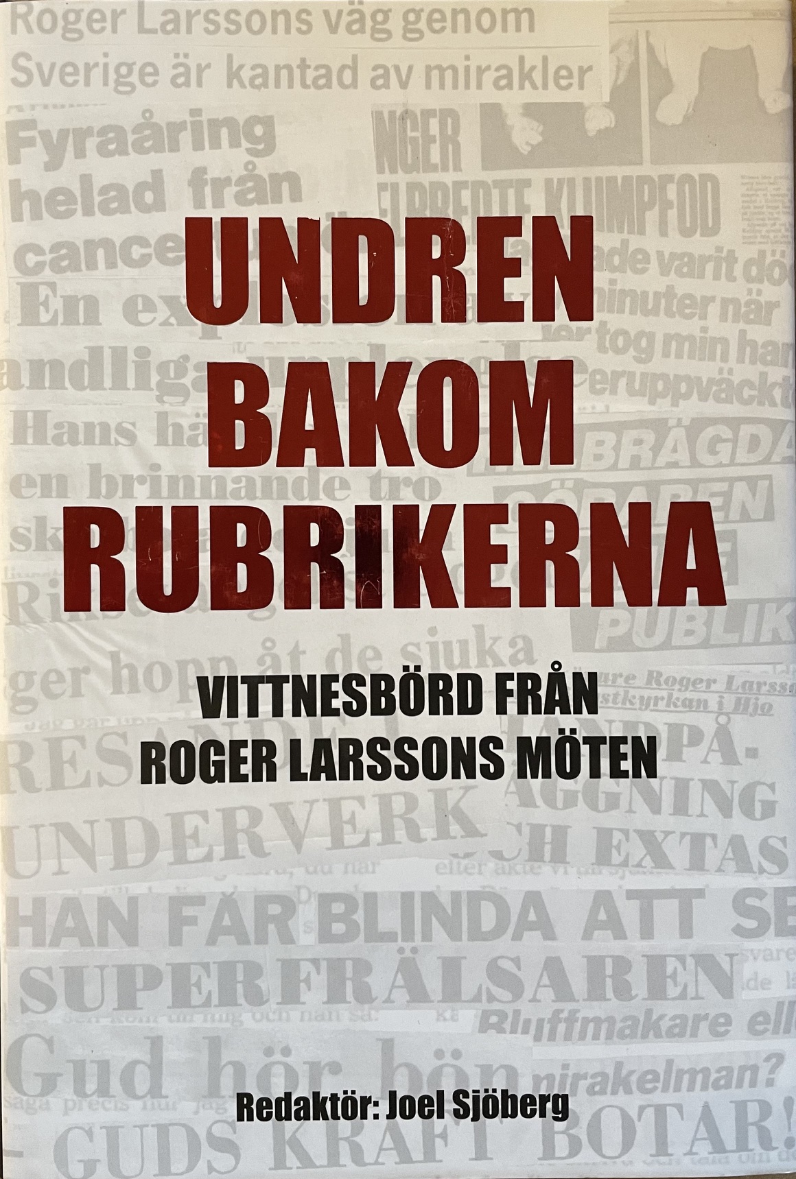 ROGER LARSSON - Undren bakom rubrikerna