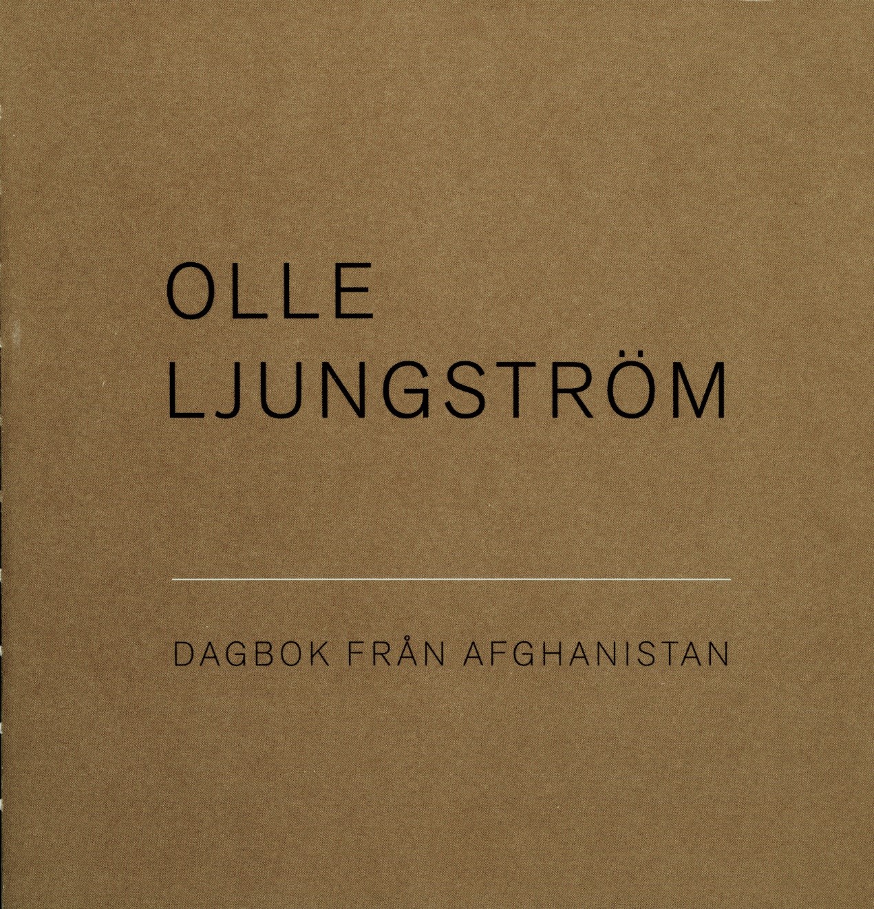 Olle Ljungström - Dagbok från Afghanistan